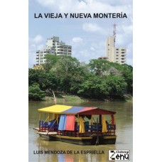 La vieja y la nueva Montería